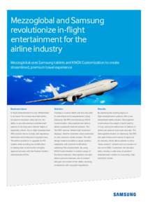 Mezzoglobal and Samsung revolutionize in-flight entertainment for the airline industry Mezzoglobal uses Samsung tablets and KNOX Customization to create streamlined, premium travel experience
