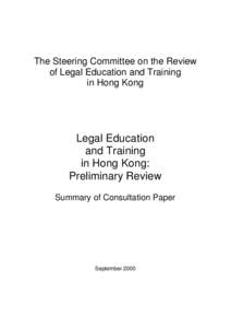 The Steering Committee on the Review of Legal Education and Training in Hong Kong Legal Education and Training