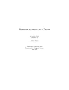 M ETAPROGRAMMING WITH T RAITS  an honors thesis submitted by  Aaron Turon