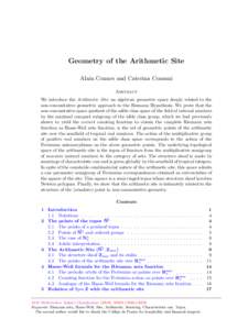 Geometry of the Arithmetic Site Alain Connes and Caterina Consani Abstract We introduce the Arithmetic Site: an algebraic geometric space deeply related to the non-commutative geometric approach to the Riemann Hypothesis
