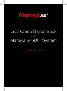 Leaf Credo Digital Back with Mamiya 645DF+ System Quick Guide