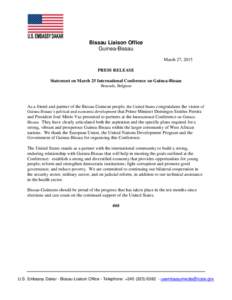 Bissau Liaison Office Guinea-Bissau March 27, 2015 PRESS RELEASE Statement on March 25 International Conference on Guinea-Bissau Brussels, Belgium