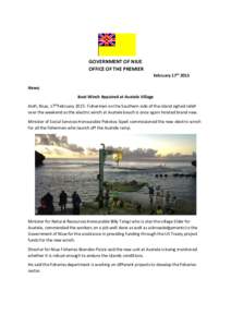 GOVERNMENT OF NIUE OFFICE OF THE PREMIER February 17th 2015 News; Boat Winch Repaired at Avatele Village Alofi, Niue, 17thFebruary 2015: Fishermen on the Southern side of the island sighed relief