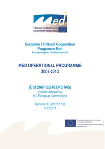 European Territorial Cooperation Programme Med European regional development fund MED OPERATIONAL PROGRAMME[removed]