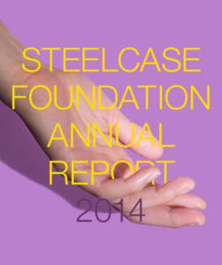 STEELCASE FOUNDATION ANNUAL REPORT 2014