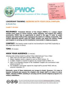 LEADERSHIP TRAINING: WORKING WITH YOUR LOCAL CHAPLAIN by Brenda Pace Leader’s Version RELEVANCE: