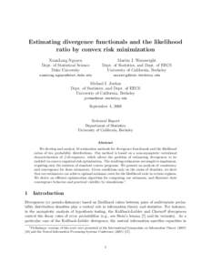 Estimating divergence functionals and the likelihood ratio by convex risk minimization XuanLong Nguyen Dept. of Statistical Science Duke University