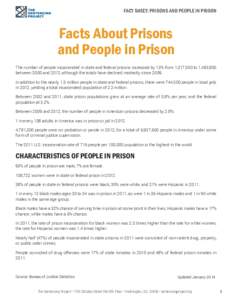 FACT SHEET: PRISONS AND PEOPLE IN PRISON  Facts About Prisons and People in Prison The number of people incarcerated in state and federal prisons increased by 13% from 1,317,300 to 1,483,900 between 2000 and 2012, althou