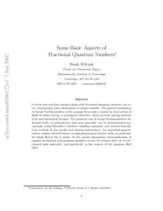 arXiv:cond-mat/0206122v1 7 JunSome Basic Aspects of Fractional Quantum Numbers∗ Frank Wilczek Center for Theoretical Phyics