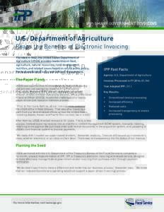 IPP: SMART GOVERNMENT INVOICING  U.S. Department of Agriculture Reaps the Benefits of Electronic Invoicing Founded in 1862, the United States Department of Agriculture (USDA) provides leadership on food,