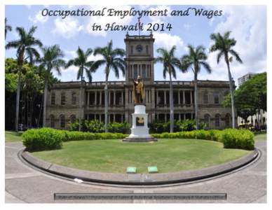 Occupational Employment and Wages in Hawai‘i 2014 David Y. Ige, Governor State of Hawai‘i Linda Chu Takayama, Director