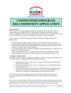 COMMUNITIES PROGRAM: 2016 COMMUNITY APPLICATION BACKGROUND Preserve America is a national program developed in cooperation with the Advisory Council on Historic Preservation (ACHP) and the U.S. Departments of the Interio