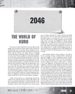 The World of Kuro The concerns of the first half of the 21st century did not really change, but now almost the whole world has them. Energy and ecology became the two recurrent themes, appearing in every debate and the i