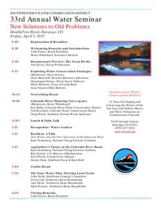 SOUTHWESTERN WATER CONSERVATION DISTRICT  33rd Annual Water Seminar New Solutions to Old Problems DoubleTree Hotel, Durango, CO Friday, April 3, 2015