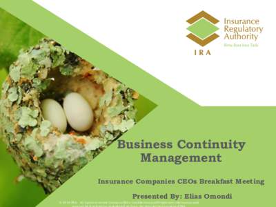 Business Continuity Management Insurance Companies CEOs Breakfast Meeting DatePresented By: Elias Omondi