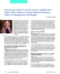 Insights  Harnessing Evidence and Evaluation: Insights from Kathy Stack, Advisor, Evidence-Based Innovation, Office of Management and Budget By Michael J. Keegan