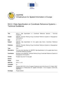 Geographic information systems / Geographic data and information / Geodesy / Geographic coordinate systems / Standards / Spatial reference system / Infrastructure for Spatial Information in the European Community / Specification / Digital Earth / Spatial data infrastructure / Lambert conformal conic projection / Interoperability