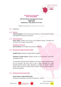 SOLIDAR Silver Rose Awards DRAFT PROGRAMME MEP Dining Room of the European Parliament 03 June – Registrations: 18.00, please arrive on time)