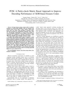 2015 IEEE 34th Symposium on Reliable Distributed Systems  PCM: A Parity-check Matrix Based Approach to Improve Decoding Performance of XOR-based Erasure Codes Yongzhe Zhang∗ , Chentao Wu∗‡ , Jie Li∗† , Minyi Gu