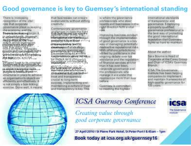 Good governance is key to Guernsey’s international standing There is increasing recognition of the vital role that corporate governance plays in keeping the economy, and the