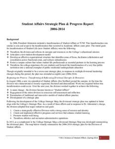 Student Affairs Strategic Plan & Progress ReportBackground In 2006, President Gitenstein initiated a transformation of Student Affairs at TCNJ. This transformation was similar in size and scope to the transfor