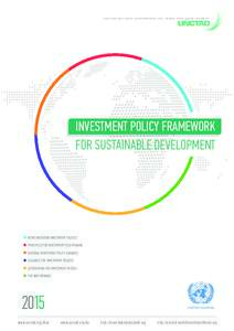 U N I T E D N AT I O N S C O N F E R E N C E O N T R A D E A N D D E V E L O P M E N T  INVESTMENT POLICY FRAMEWORK FOR SUSTAINABLE DEVELOPMENT  NEW GENERATION INVESTMENT POLICIES