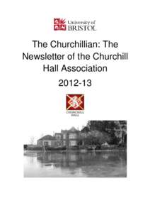 The Churchillian: The Newsletter of the Churchill Hall Association[removed]  Warden’s Column: Hall and Churchill Hall, Mundus Alter et Idem: