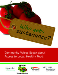 Community Voices Speak about Access to Local, Healthy Food Bella Coola Valley Sustainable Agricultural Society