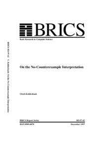 BRICS  Basic Research in Computer Science BRICS RSU. Kohlenbach: On the No-Counterexample Interpretation  On the No-Counterexample Interpretation