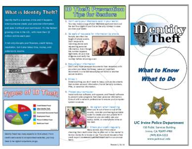 Credit / Identity theft / Fraud / Fair and Accurate Credit Transactions Act / Identity fraud / Credit card / Credit history / Experian / Phishing / Equifax / Internet fraud prevention / Identity Theft Resource Center
