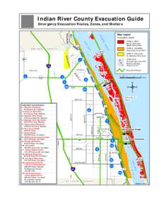 Indian River County Evacuation Guide Emergency Evacuation Routes, Zones, and Shelters Evacuation Zones: ZONE A: (RED) Barrier Island and