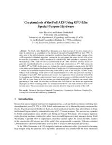 Cryptanalysis of the Full AES Using GPU-Like Special-Purpose Hardware Alex Biryukov and Johann Großsch¨adl University of Luxembourg Laboratory of Algorithmics, Cryptology and Security (LACS) 6, rue Richard Coudenhove-K