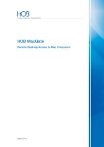 Secure Business Connectivity  HOB MacGate Remote Desktop Access to Mac Computers  Edition 07|14