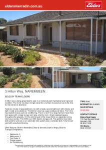 eldersmerredin.com.au  3 Hilton Way, NAREMBEEN SOLD BY TEAM ELDERS 3 Hilton way is being presented for sale in an extremely well maintained and improved condition. The home has been lovingly cared for a number of years b