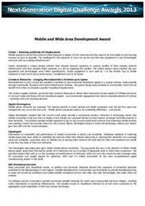 Mobile and Wide Area Development Award  Calnex – Boosting profitable 4G Deployments Mobile operators around the world are under pressure to deploy LTE/4G networks and they need to do this rapidly to start earning reven