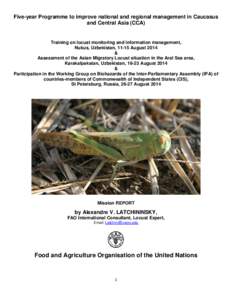 Five-year Programme to improve national and regional management in Caucasus and Central Asia (CCA) Training on locust monitoring and information management, Nukus, Uzbekistan, 11-15 August 2014 &