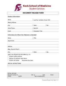 Keck School of Medicine Student Services DOCUMENT RELEASE FORM Student Information: Name: