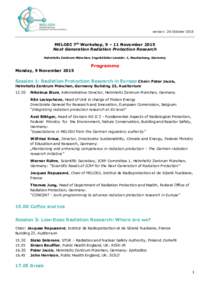 version: 26 OctoberMELODI 7th Workshop, 9 – 11 November 2015 Next Generation Radiation Protection Research Helmholtz Zentrum München, Ingolstädter Landstr. 1, Neuherberg, Germany