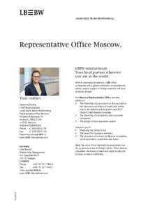 Landesbank Baden-Württemberg  Representative Office Moscow. LBBW-international: Your local partner wherever you are in the world.