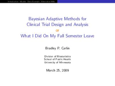 Introduction Models Data Example Alternative HMs  Bayesian Adaptive Methods for