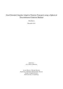 Goal-Oriented Angular Adaptive Neutron Transport using a Spherical Discontinuous Galerkin Method Dion Koeze DecemberSupervisor :