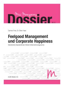 Miss Moneypenny Dossier Nr. 8 Feelgood Management und Corporate Happiness Dossier Miss Moneypenny