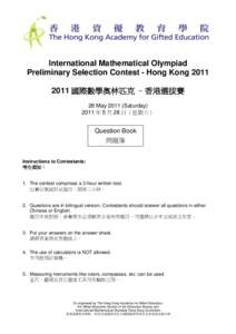 International Mathematical Olympiad Preliminary Selection Contest - Hong Kong 國際數學奧林匹克 –香港選拔賽 28 MaySaturday) 2011 年 5 月 28 日（星期六）