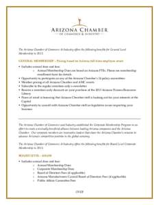 In an effort to add value for our members and create financial stability for the Arizona Chamber Of Commerce and Industry, the