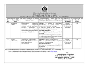 Office of the Superintending Archaeologist  Archaeological Survey of India Delhi Circle, Puratatva Bhawan, GPO Complex, Block-D, 3rd Floor, INA, New Delhi[removed]Applications are invited from eligible candidates for fill