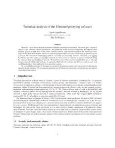 Technical analysis of the Ultrasurf proxying software Jacob Appelbaum  The Tor Project Abstract Ultrasurf is a proxy-based program promoted for Internet censorship circumvention. This report gives a t