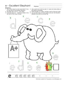 e – Excellent Elephant Directions: 1. Use a blue crayon to color every letter “e” you can find next to the Excellent Elephant. 2. Any letter that is not “e” – color black. 3. Count the blue “e’s.” Write