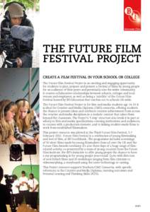 [Teaching notes]  The Future Film Festival Project Create a film festival in your school or college The Future Film Festival Project is an exciting and engaging opportunity