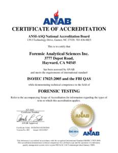 CERTIFICATE OF ACCREDITATION ANSI-ASQ National Accreditation Board 139 J Technology Drive, Garner, NC 27529, This is to certify that  Forensic Analytical Sciences Inc.