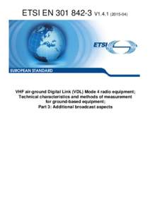 ETSI ENV1EUROPEAN STANDARD VHF air-ground Digital Link (VDL) Mode 4 radio equipment; Technical characteristics and methods of measurement